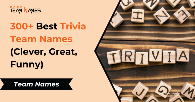 300+ Best Trivia Team Names (Clever, Great, Funny)