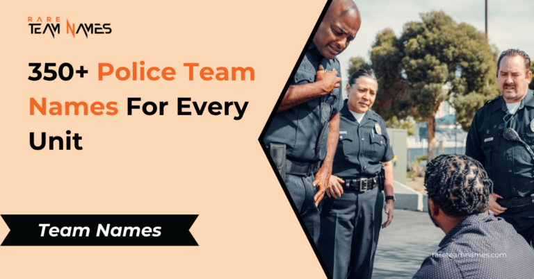 350 Police Team Names For Every Unit