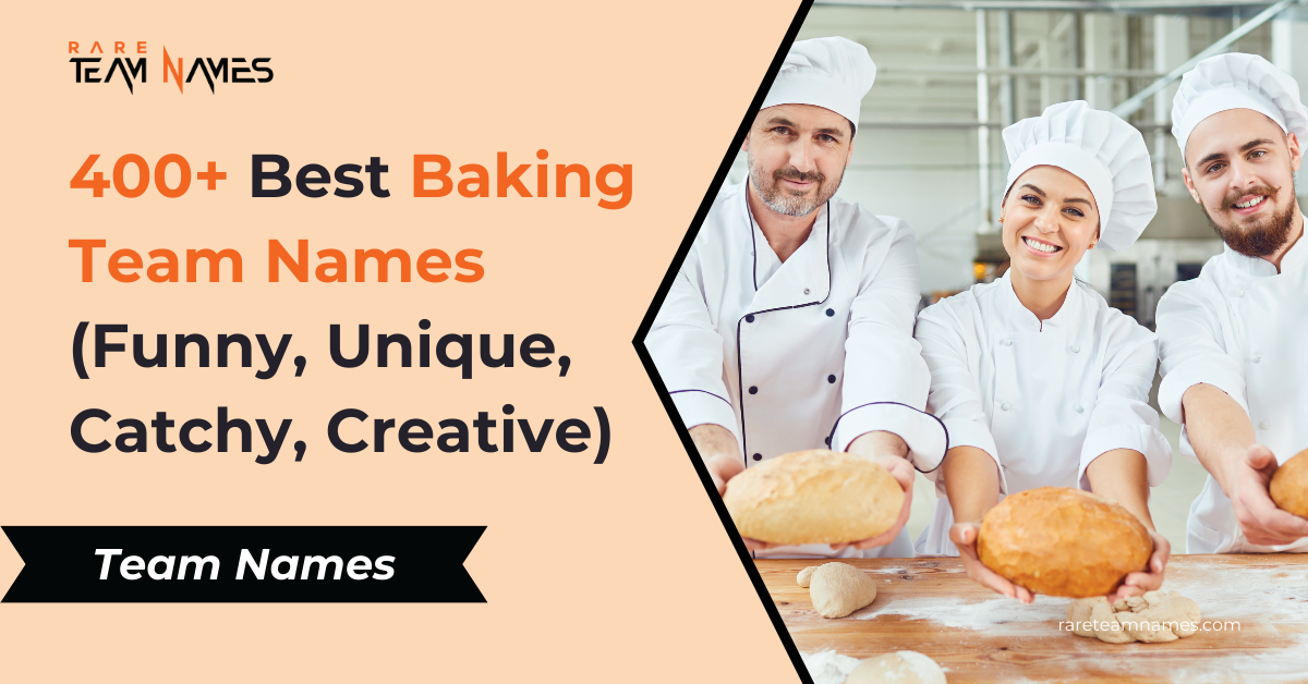 400+ Best Baking Team Names (Funny, Unique, Catchy, Creative)