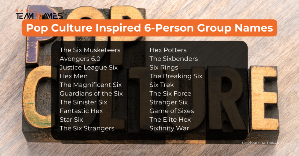 Pop Culture Inspired 6-Person Group Names