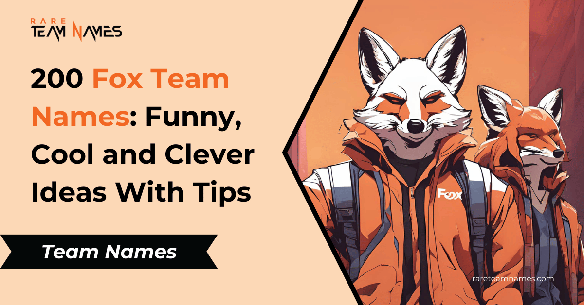 200 Fox Team Names Funny, Cool and Clever Ideas With Tips