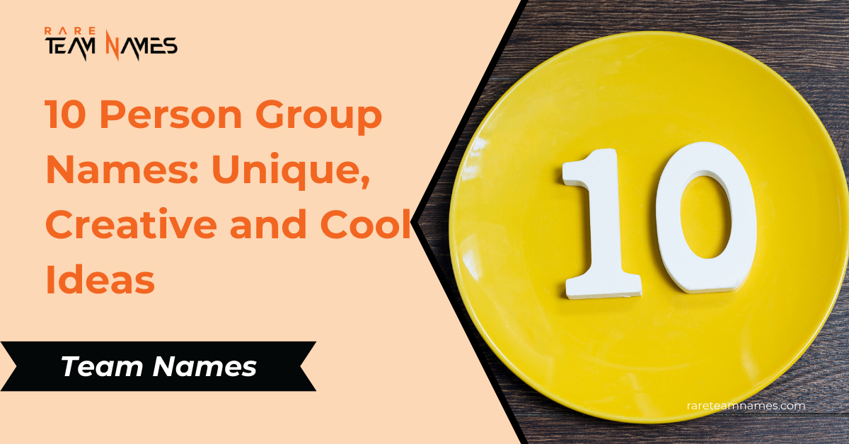 10 Person Group Names Unique, Creative and Cool Ideas