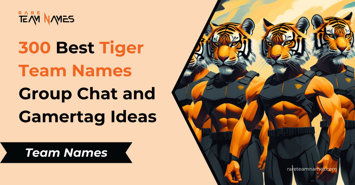 300 Best Tiger Team Names Group Chat and Gamertag Ideas