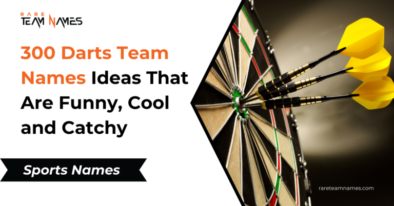 300 Darts Team Names Ideas That Are Funny, Cool and Catchy