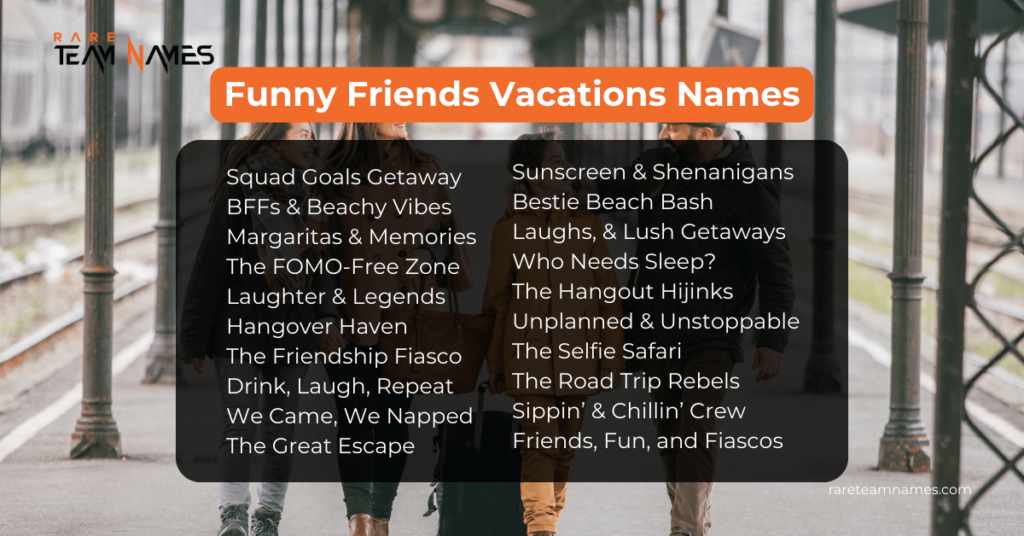 Funny Friends Vacations Names